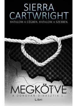 Sierra Cartwright - Megkötve Sierra Cartwright - Megkötve, Budapest 2016 antikvár könyv