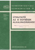 Poós László - Útmutató az si egységek alkalmazásához I. kötet
