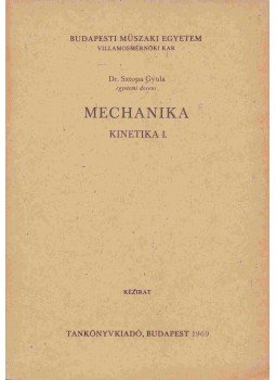 Dr. Sztopa Gyula - Mechanika Dr. Sztopa Gyula - Mechanika, Budapest 1969 antikvár könyv