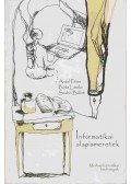 Antal Péter,Bóta László,Szabó Bálint - Informatikai alapismeretek