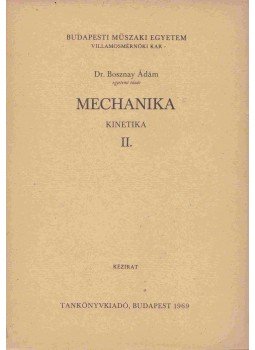 Dr. Bosznay ádám - Mechanika Dr. Bosznay ádám - Mechanika, Budapest 1969 antikvár könyv