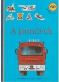 Delphine Gravier - A járművek - matricás foglalkoztatókönyv 60 matricával