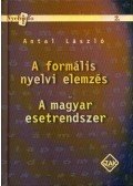 Antal László - A formális nyelvi elemzés / A magyar esetrendszer