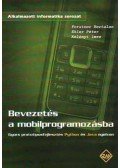 Forstner Bertalan,Ekler Péter,Kelényi Imre - Bevezetés a mobilprogramozásba