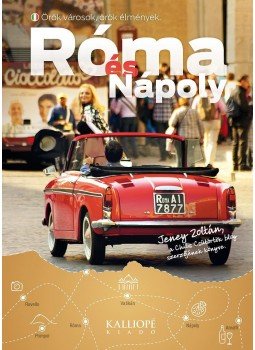 Jeney Zoltán - Róma és Nápoly Jeney Zoltán - Róma és Nápoly, null 2016 antikvár könyv