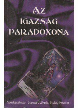 Wieck, Stewart (szerk.), Staley Krause - Az igazság paradoxona Wieck, Stewart (szerk.), Staley Krause - Az igazság paradoxona, Budapest 0 antikvár könyv