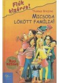 Thomas Brezina - Micsoda lökött família!