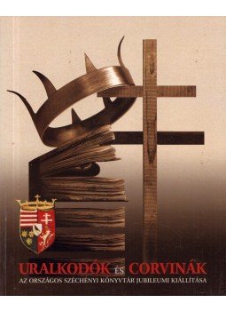 Karsay Orsolya (szerk.) - Uralkodók és corvinák / Potentates and Corvinas Karsay Orsolya (szerk.) - Uralkodók és corvinák / Potentates and Corvinas, Budapest 2002 antikvár könyv