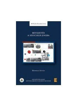 HOFFMAN ISTVÁN - Bevezetés a szociális jogba HOFFMAN ISTVÁN - Bevezetés a szociális jogba, null 2015 antikvár könyv