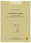 Gosztonyi Gergely - Alternatív (?) média