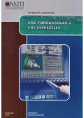 Boza Pál Dr.,Burunyi Pál - CNC FORGÁCSOLÁS 2. - CNC GÉPKEZELÉS