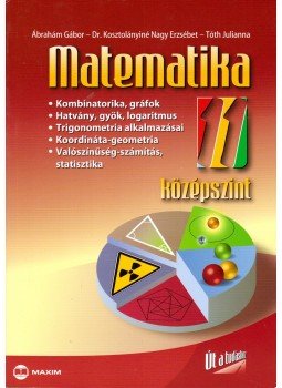 Ábrahám Gábor, Kosztolányiné Nagy Erzsébet, Tóth Julianna - Matematika 11. - Középszint Ábrahám Gábor, Kosztolányiné Nagy Erzsébet, Tóth Julianna - Matematika 11. - Középszint, Szeged 2010 antikvár könyv