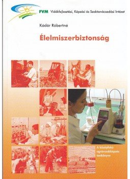 KÁDÁR RÓBERTNÉ - É-400 ÉLELMISZERBIZTONSÁG, null 0 antikvár könyv