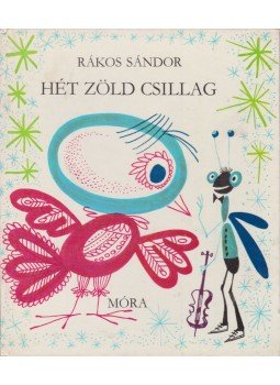 Rákos Sándor - Hét zöld csillag Rákos Sándor - Hét zöld csillag, Budapest 1979 antikvár könyv