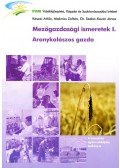 KESZEI ATTILA ,Maknics Zoltán - AK-100/I MEZŐGAZDASÁGI ISMERETEK I. - ARANYKALÁSZOS GAZDA