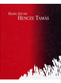 Hajdu István - Hencze Tamás Hajdu István - Hencze Tamás, Budapest 2004 antikvár könyv
