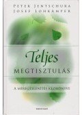 Jentschura, Peter,Lohkämper, Josef - Teljes megtisztulás