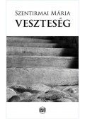 Szentirmai Mária - Veszteség