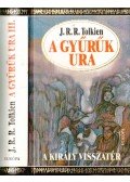 J. R. R. Tolkien - A Gyűrűk Ura III. - A király visszatér