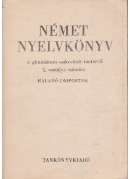 Ingrid Kühn, Dr. Tálasi Istvánné - Német nyelvkönyv 1. Ingrid Kühn, Dr. Tálasi Istvánné - Német nyelvkönyv 1., Budapest 1989 antikvár könyv