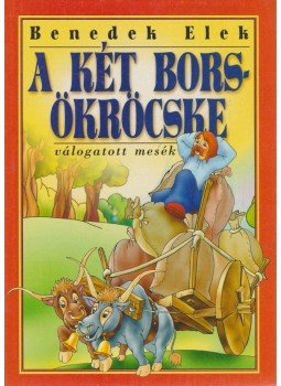 Benedek Elek - A két borsökröcske Benedek Elek - A két borsökröcske, 2000 antikvár könyv