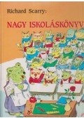Richard Scarry - Nagy iskoláskönyv