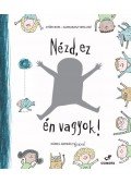 Győri Bori,Szamarasz Vera Zoé - Nézd, ez én vagyok! - Önismeret fejlesztő-színező