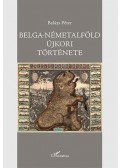 Balázs Péter - Belga-Németalföld újkori története