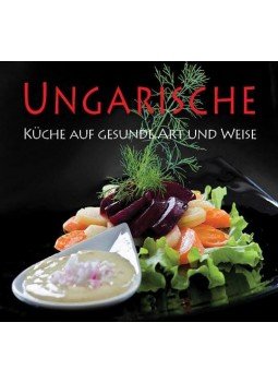  - Ungarische Küche auf gesunde Art und Weise, null 2012 antikvár könyv