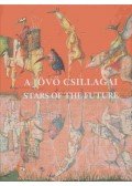 Csák Ferenc,dr. Körmendi Anna - A jövő csillagai / Stars of the Future