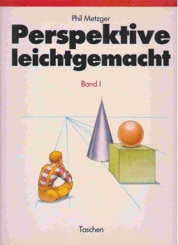 Phil Metzger - Perspektive leichtgemacht I. Phil Metzger - Perspektive leichtgemacht I., 1990 antikvár könyv