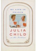 Child, Julia,Prud'homme, Alex - My Life in France