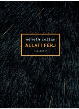 Németh Zoltán - Állati férj Németh Zoltán - Állati férj, Dunaszerdahely - Pozsony 2016 antikvár könyv