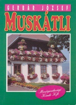 Gerbár József - Muskátli Gerbár József - Muskátli, Budapest 1992 antikvár könyv