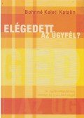 Bohnné Keleti Katalin - Elégedett az ügyfél?