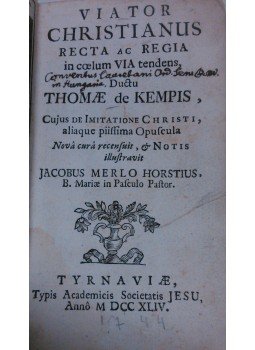 Thomae de Kempis - Viator Christianus Recta ac Regia in coelum via tendens Thomae de Kempis - Viator Christianus Recta ac Regia in coelum via tendens, Nagyszombat 1744 antikvár könyv
