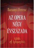 Baranyi Ferenc - Az opera négy évszázada