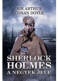 Sir Arthur Conan Doyle - Sherlock Holmes  - A négyek jele
