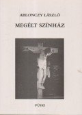 Ablonczy László - Megélt színház