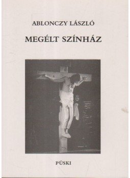 Ablonczy László - Megélt színház Ablonczy László - Megélt színház, Budapest 1998 antikvár könyv