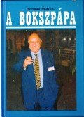 Bocsák Miklós - A bokszpápa