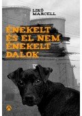 Likó Marcell,Géczi János - Énekelt és el nem énekelt dalok