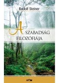 Rudolf Steiner - A szabadság filozófiája