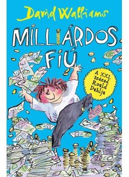 David Walliams - Milliárdos fiú David Walliams - Milliárdos fiú, Budapest 2016 antikvár könyv