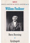 William Faulkner - Barn Burning - Gyújtogató