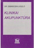 dr. Debreceni László - Klinikai akupunktúra