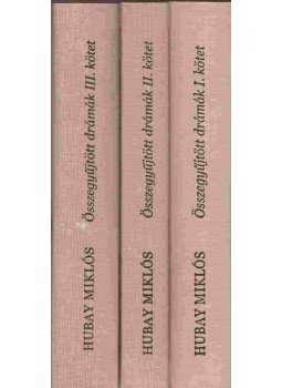 Hubay Miklós - Összegyűjtött drámák I-III. (dedikált) Hubay Miklós - Összegyűjtött drámák I-III. (dedikált), 2004 antikvár könyv