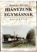 Matuska Márton - Hiányzunk egymásnak (dedikált)