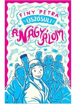 Finy Petra - Úszósuli - A nagy álom Finy Petra - Úszósuli - A nagy álom, null 2016 antikvár könyv