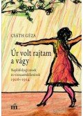 Csáth Géza - Úr volt rajtam a vágy